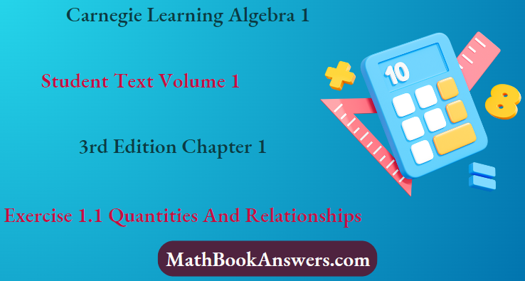Carnegie Learning Algebra I Student Text Volume 1 3rd Edition Chapter 1 Exercise 1.1 Quantities And Relationships