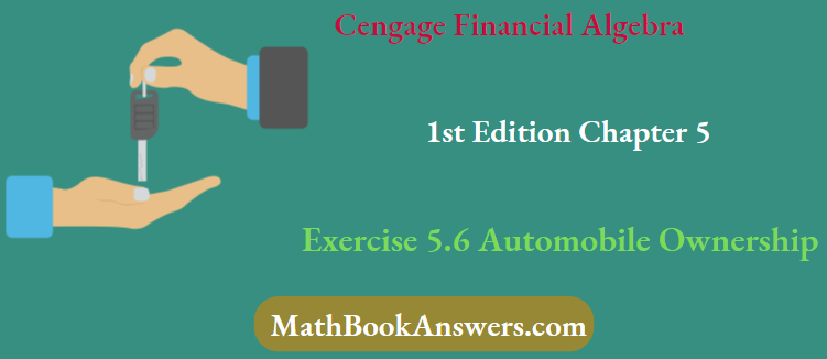 Cengage Financial Algebra 1st Edition Chapter 5 Exercise 5.6 Automobile Ownership