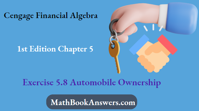 Cengage Financial Algebra 1st Edition Chapter 5 Exercise 5.8 Automobile Ownership
