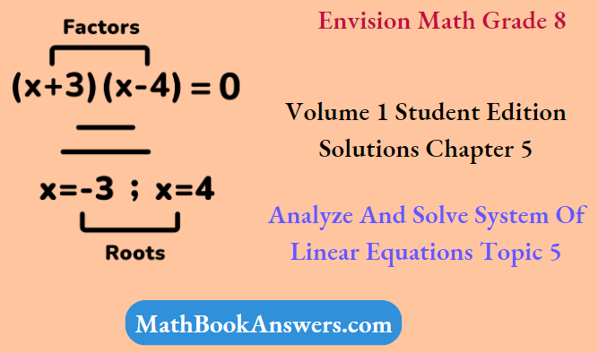 Envision Math Grade 8 Volume 1 Student Edition Solutions Chapter 5 Analyze And Solve System Of Linear Equations Topic 5