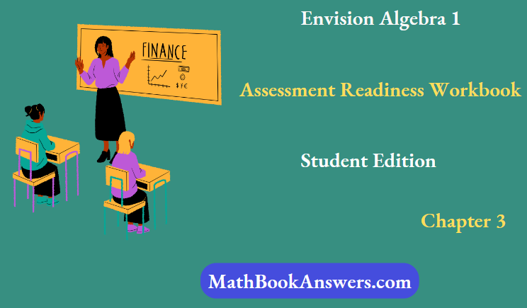 Envision Algebra 1 Assessment Readiness Workbook Student Edition Chapter 3