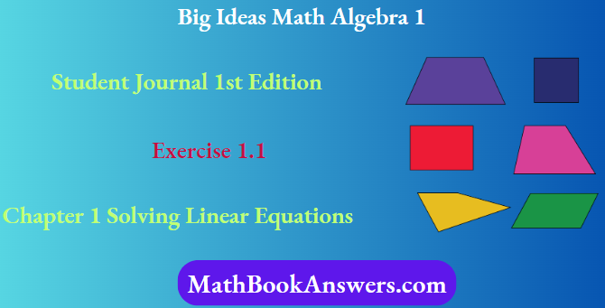 Big Ideas Math Algebra 1 Student Journal 1st Edition Chapter 1 Solving Linear Equations Exercise 1.1