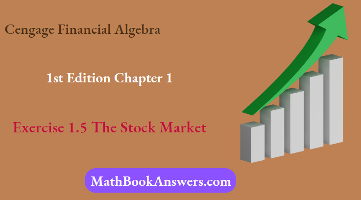 Cengage Financial Algebra 1st Edition Chapter 1 Exercise 1.5 The Stock Market