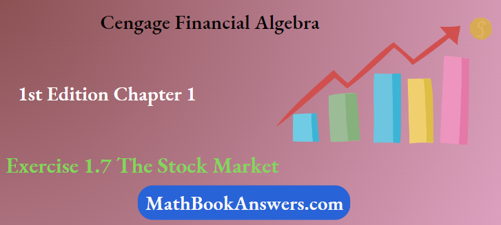 Cengage Financial Algebra 1st Edition Chapter 1 Exercise 1.7 The Stock Market