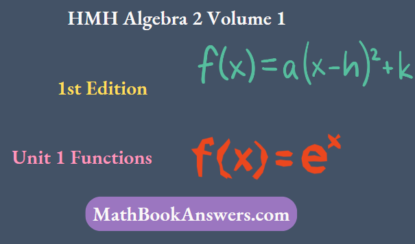 HMH Algebra 2 Volume 1 1st Edition Unit 1 Functions